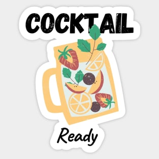 Cocktail ready Sticker